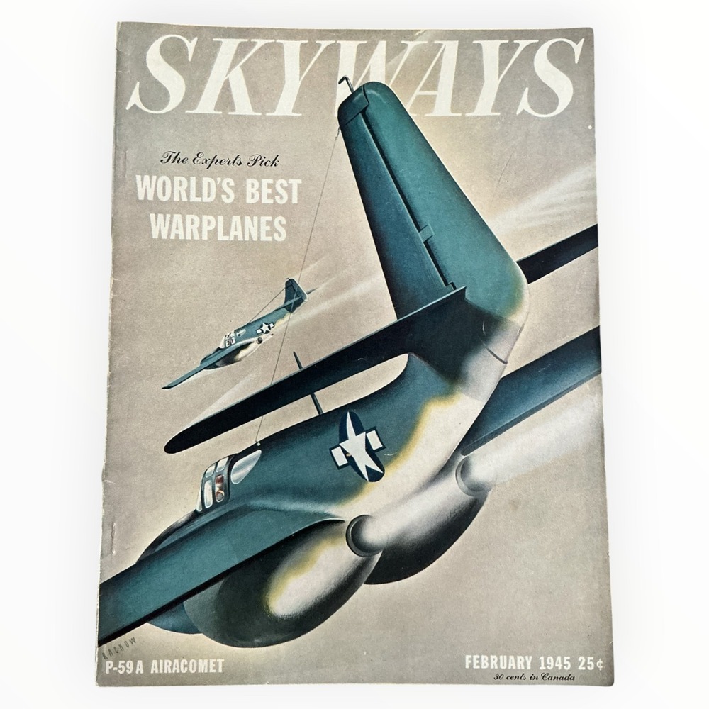 Skyways Magazine February 1945 P 59A Airacomet Worlds Best Warplanes WWII